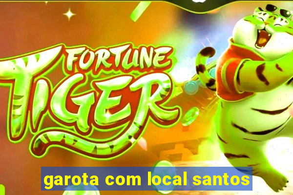 garota com local santos